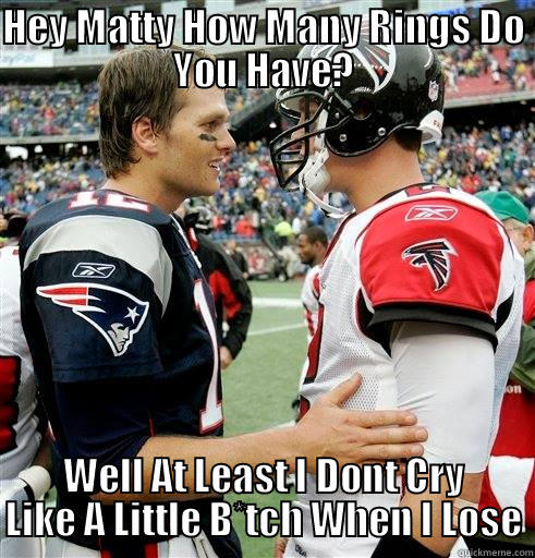 HEY MATTY HOW MANY RINGS DO YOU HAVE? WELL AT LEAST I DONT CRY LIKE A LITTLE B*TCH WHEN I LOSE Misc