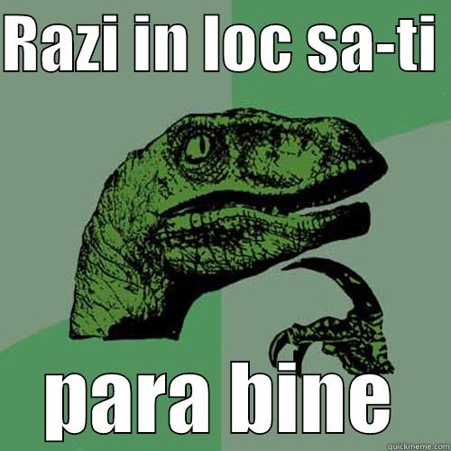 RAZI IN LOC SA-TI  PARA BINE Philosoraptor