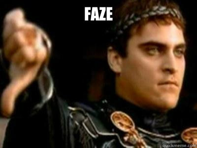 faze   Downvoting Roman