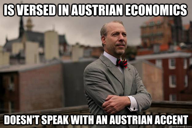 Is versed in Austrian Economics doesn't speak with an Austrian accent  Jeffrey Tucker