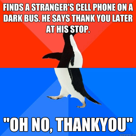 finds a stranger's cell phone on a dark bus. he says thank you later at his stop. 
