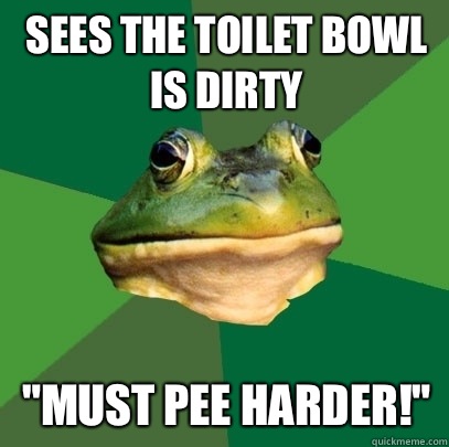 Sees the toilet bowl is dirty 