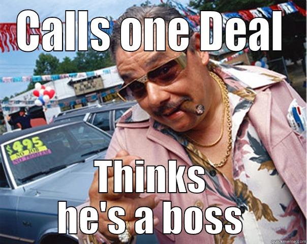 CALLS ONE DEAL THINKS HE'S A BOSS Success Kid