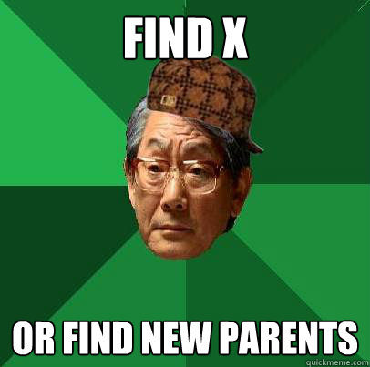 Find x  or find new parents  