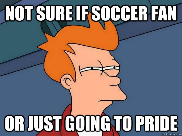Not sure if Soccer Fan Or just going to Pride  Futurama Fry