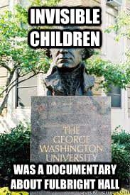 invisible children was a documentary about fulbright hall  