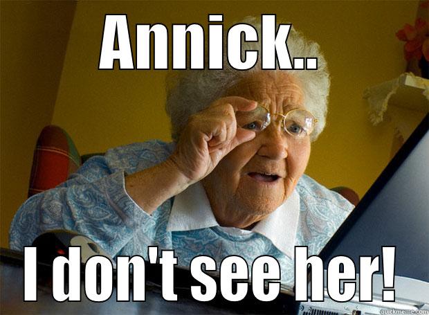 fjsfsd fdg - ANNICK.. I DON'T SEE HER! Grandma finds the Internet
