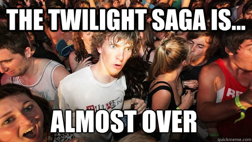 the twilight saga is... almost over   Sudden Clarity Clarence