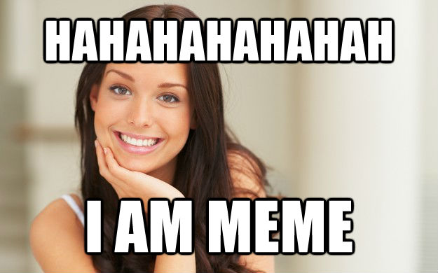 HAHAHAHAHAHAH I AM MEME  Good Girl Gina