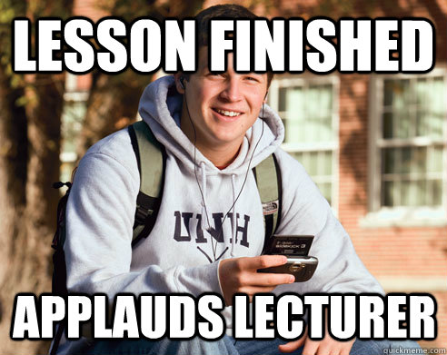 lesson finished applauds lecturer  College Freshman