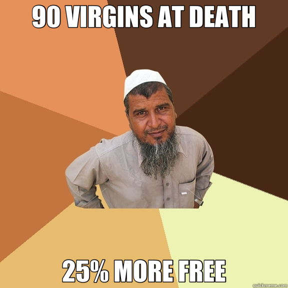 90 VIRGINS AT DEATH 25% MORE FREE  Ordinary Muslim Man