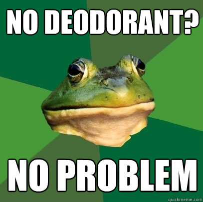 No deodorant? No PRoblem  Foul Bachelor Frog
