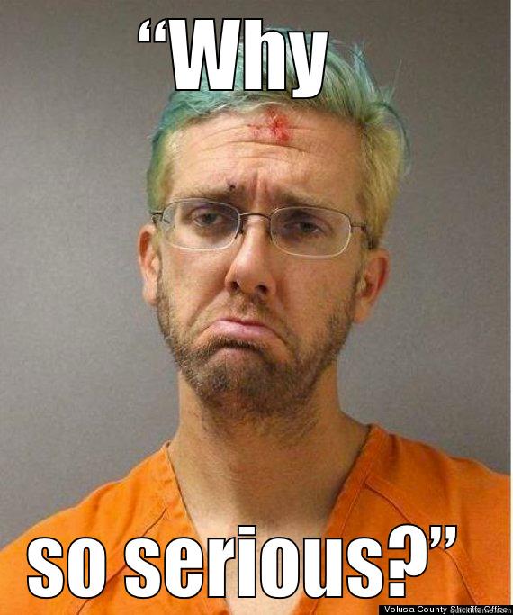 “WHY   SO SERIOUS?”  Misc