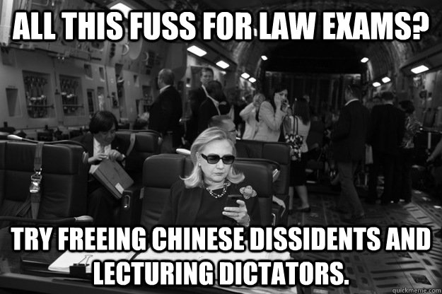 All this fuss for law exams? Try freeing Chinese dissidents and lecturing dictators.  
