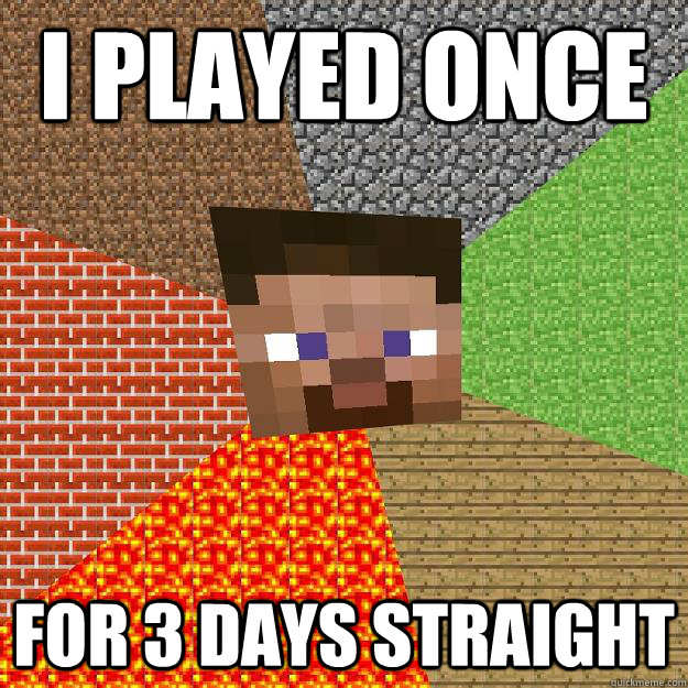 I Played Once for 3 days straight  Minecraft