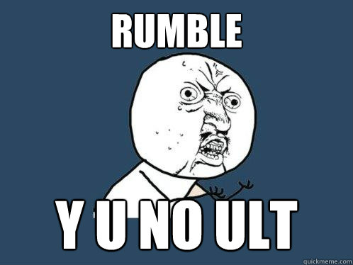 Rumble  y u no ult  Y U No