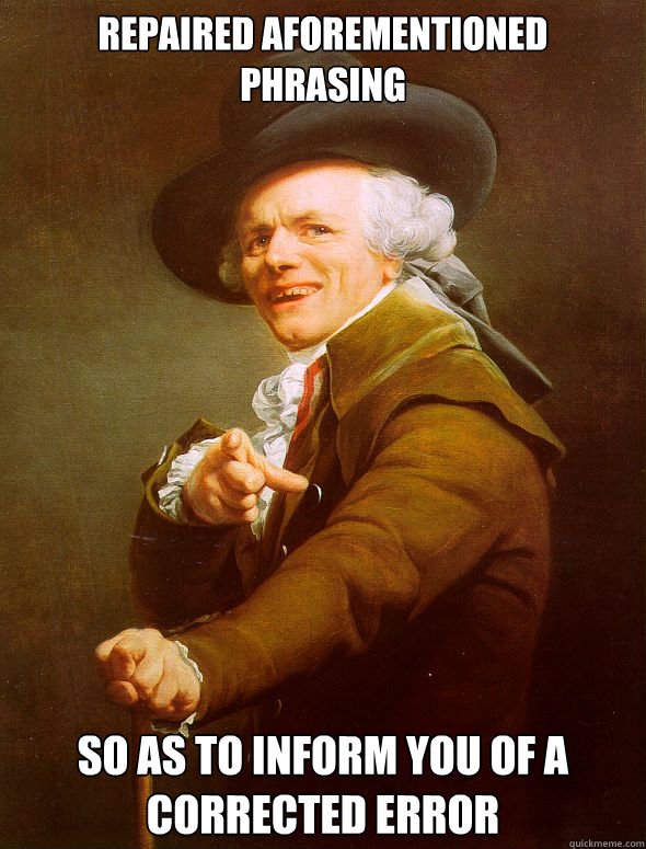Repaired Aforementioned Phrasing so AS TO inform you of a corrected error  Joseph Ducreux