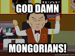 God Damn  Mongorians! - God Damn  Mongorians!  city wok