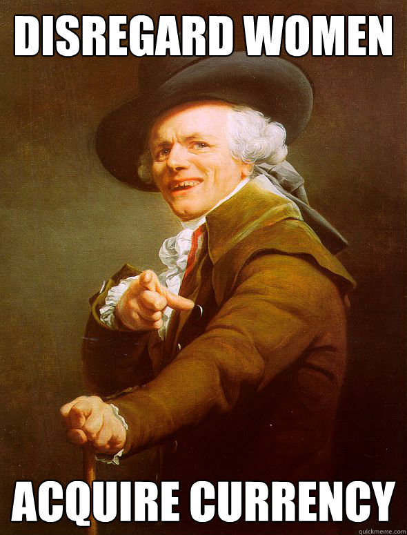 Disregard Women Acquire Currency  Joseph Ducreux
