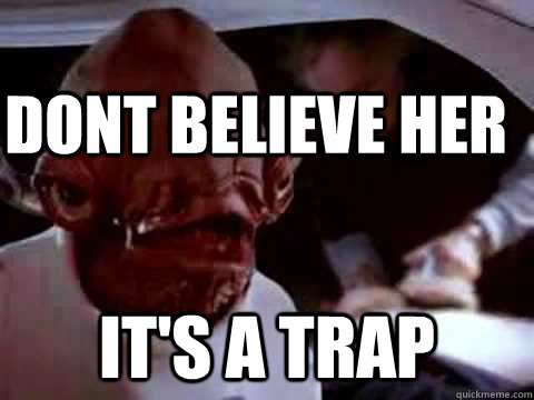 Dont Believe her IT'S A TRAP - Dont Believe her IT'S A TRAP  Misc
