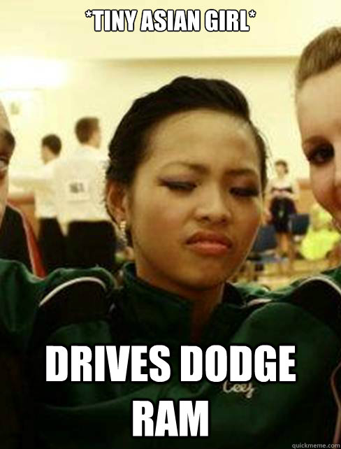 *tiny asian girl* drives dodge ram  