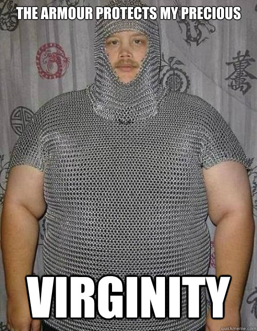 The Armour Protects my precious Virginity - The Armour Protects my precious Virginity  Fat knight