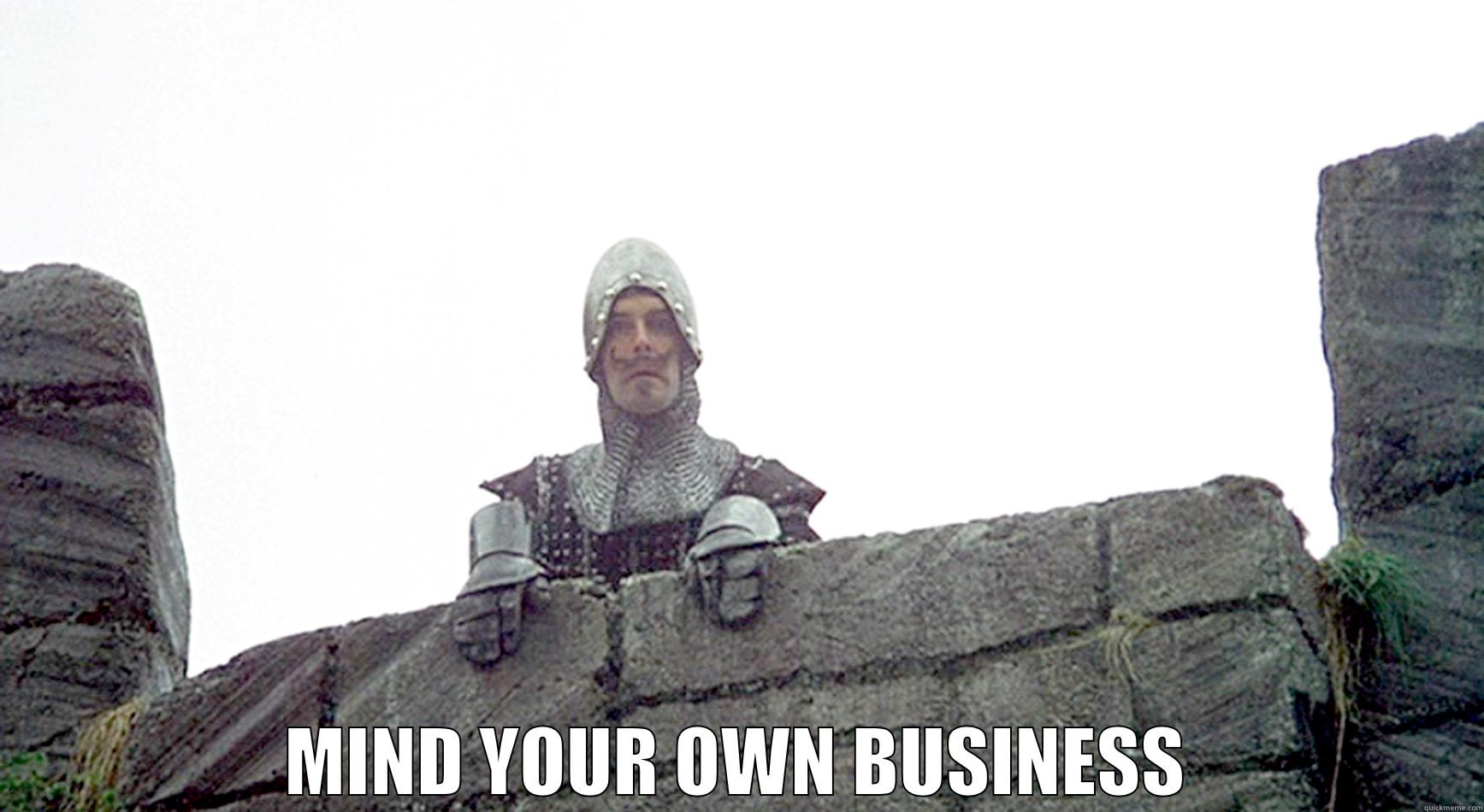 MIND YOUR OWN BUSINESS -  MIND YOUR OWN BUSINESS Misc