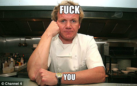 fuck you Caption 3 goes here Caption 4 goes here  Badass Gordon Ramsay