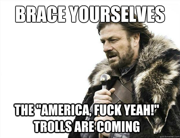 Brace yourselves The 