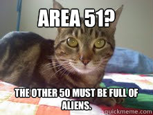 Area 51? The other 50 must be full of aliens.  