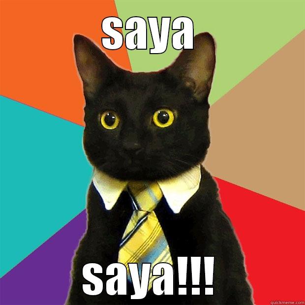SAYA SAYA!!! Business Cat