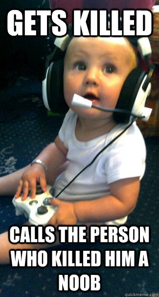 gets killed calls the person who killed him a noob  Baby COD player