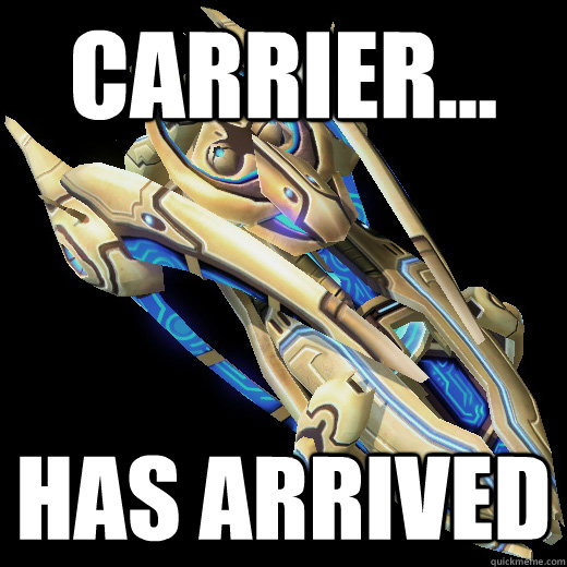 Carrier... Has Arrived  Carrier Has Arrived