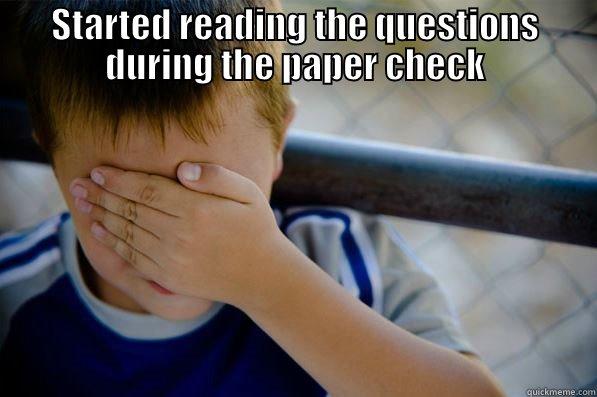 STARTED READING THE QUESTIONS DURING THE PAPER CHECK  Confession kid
