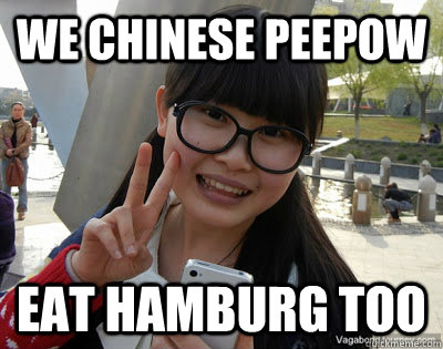 We CHINESE PEEPOW EAT HAMBURG TOO - We CHINESE PEEPOW EAT HAMBURG TOO  Chinese girl Rainy