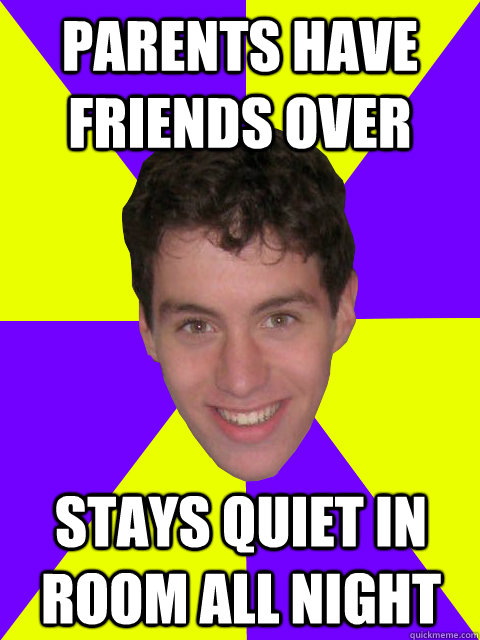 Parents have friends over stays quiet in room all night - Parents have friends over stays quiet in room all night  Social Anxiety Sam