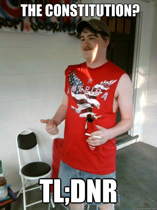 The Constitution? tl;dnr  Redneck Randal