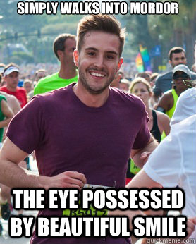 simply walks into mordor the eye possessed by beautiful smile  Ridiculously photogenic guy