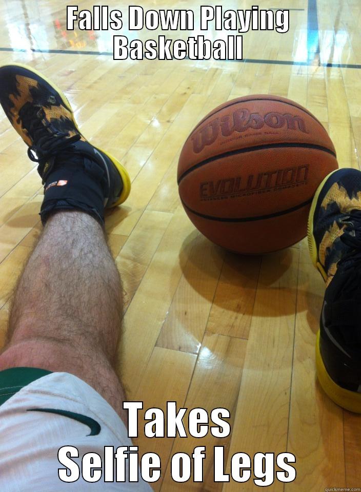 FALLS DOWN PLAYING BASKETBALL TAKES SELFIE OF LEGS Misc
