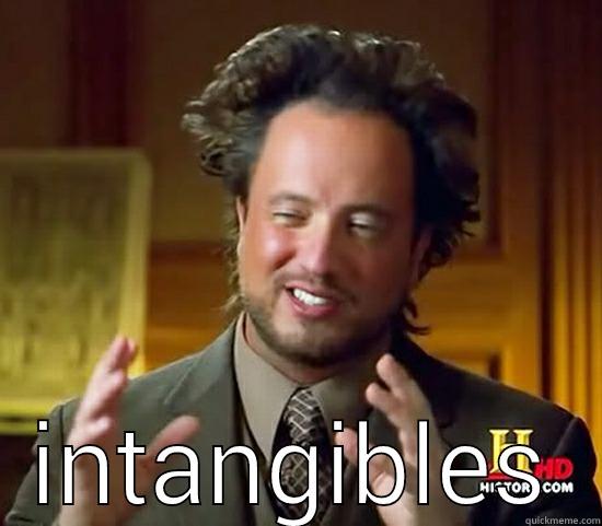  INTANGIBLES Ancient Aliens