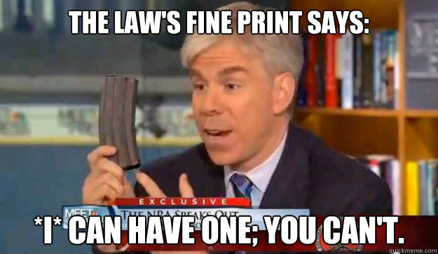 The law's fine print says: *I* can have one; you can't.  David Gregorys Privilege