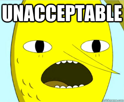 unacceptable - unacceptable  Unacceptable Lemongrab