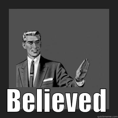  BELIEVED Misc