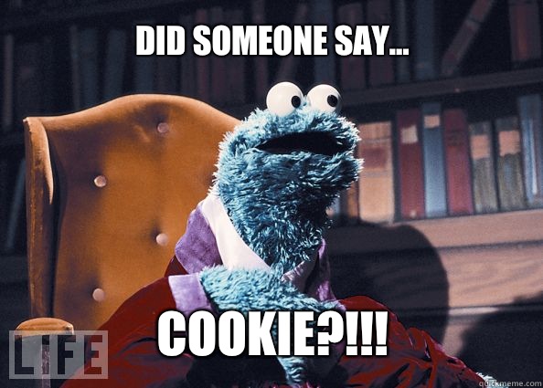 Did someone say... Cookie?!!!  Cookieman