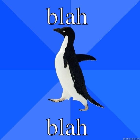 BLAH BLAH Socially Awkward Penguin