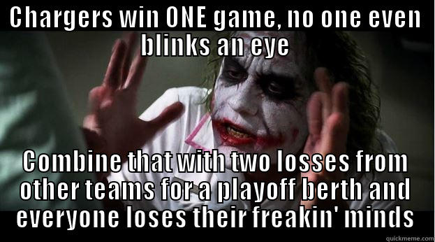 CHARGERS WIN ONE GAME, NO ONE EVEN BLINKS AN EYE COMBINE THAT WITH TWO LOSSES FROM OTHER TEAMS FOR A PLAYOFF BERTH AND EVERYONE LOSES THEIR FREAKIN' MINDS Joker Mind Loss