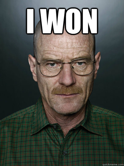 i won    Advice Walter White