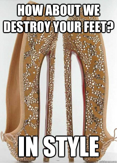 how about we destroy your feet? in style  Ulterior Motive High Heels