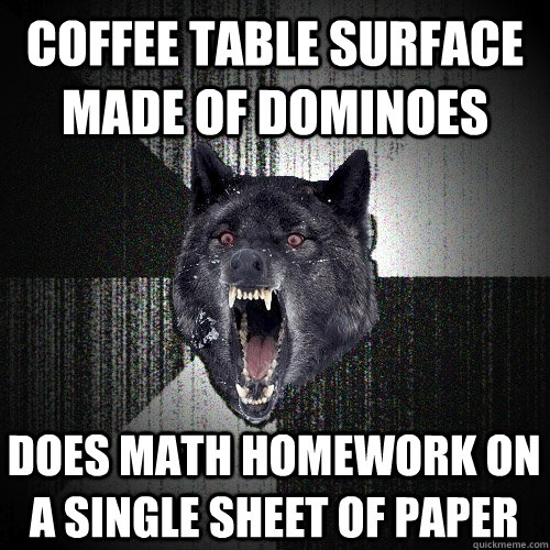 Coffee table surface made of dominoes does math homework on a single sheet of paper  Insanity Wolf