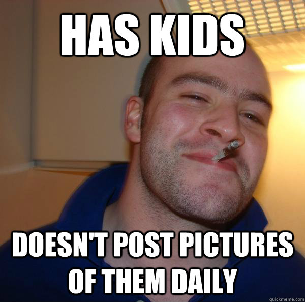 Has kids Doesn't post pictures of them daily - Has kids Doesn't post pictures of them daily  Misc